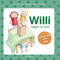 Willi bygger en hule - Kirsten Sonne Harild, Inger Tobiasen