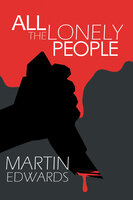 All the Lonely People - Martin Edwards