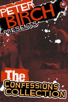 Peter Birch Presents - The Confessions Collection - Peter Birch