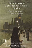 The MX Book of New Sherlock Holmes Stories - Part II - 1890 to 1895 - David Marcum