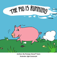 The Pig is Running - My Therapy House Team, Egle Gudonyte