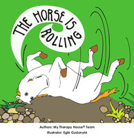 The Horse is Rolling - My Therapy House Team, Egle Gudonyte