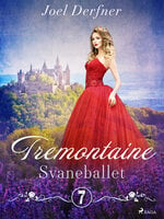 Tremontaine 7: Svaneballet - Joel Derfner