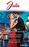 Drømmen om Venedig/Legens vinder/Petrelliarven - Carol Marinelli, Kim Lawrence, Jennifer Hayward