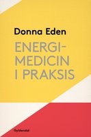 Energimedicin i praksis - Donna Eden