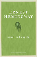 Sandt ved daggry - Ernest Hemingway