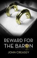 Reward For The Baron: (Writing as Anthony Morton) - John Creasey
