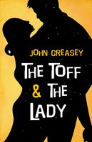 The Toff and the Lady - John Creasey
