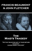 The Maids Tragedy - Francis Beaumont, John Fletcher
