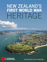 New Zealand's First World War Heritage - Imelda Bargas, Tim Shoebridge
