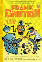 Frank Einstein and the Electro-Finger (Frank Einstein series #2) - Jon Scieszka, Brian Biggs