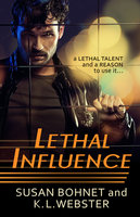 Lethal Influence - Susan Bohnet, K. L. Webster