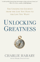 Unlocking Greatness - Charlie Harary, Mark Dagostino