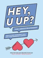 HEY, U UP? (For a Serious Relationship) - Emily Axford, Brian Murphy