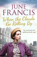 When the Clouds Go Rolling By - June Francis