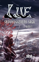 Lue: Skovhuggerens saga - Thorkild Skov, Birthe Skov Midtiby