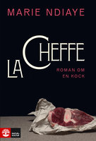 La cheffe : roman om en kock - Marie NDiaye