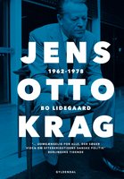 Jens Otto Krag: 1962-1978 - Bo Lidegaard