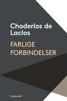 Farlige forbindelser - Pierre-Ambroise-François Choderlos de Laclos