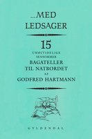 Med ledsager: 15 uhøjtidelige bagateller til natbordet - Godfred Hartmann