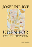 Uden for kærlighedszonen - Josefine Rye
