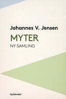 Myter: Ny samling - Johannes V. Jensen