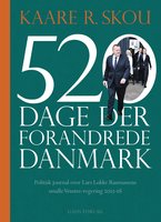 520 dage der forandrede Danmark - Kaare R. Skou