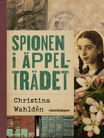 Spionen i äppelträdet - Christina Wahldén