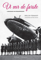 Vi var de første – stewardessen som danmarkshistorie - Nan Rostock, Nellie Vierhout