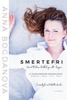 Smertefri: Sig farvel til træthed, stress og ondt i kroppen - Mette Bender, Anna Bogdanova
