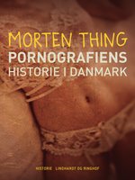 Pornografiens historie i Danmark - Morten Thing