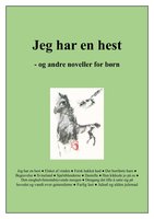 Jeg har en hest: - og andre noveller for børn - Kåre Bluitgen
