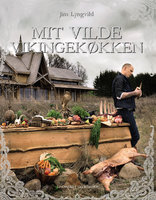 Mit vilde vikingekøkken - Jim Lyngvild