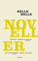 NOVELLER: (RESTER og BILER OG DYR) - Helle Helle
