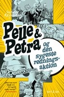 Pelle & Petra og den sygeste redningsaktion - Gunvor Reynberg