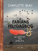 Fabians Feltdagbog: En rapport fra Himalaya - Charlotte Blay