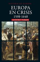 Europa en crisis. 1598-1648 - Geoffrey Parker