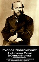 An Honest Thief & Other Stories - Fyodor Dostoyevsky