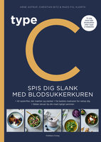 Type C - Spis dig slank efter Blodsukkerkuren - Mads Fiil Hjorth, Arne Astrup, Christian Bitz