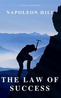The Law of Success: In Sixteen Lessons - Napoleon Hill, A to Z Classics
