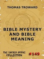 Bible Mystery And Bible Meaning - Thomas Troward