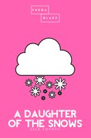 A Daughter of the Snows | The Pink Classic - Jack London