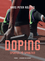 Doping - sporten på sprøjten - Hans Peter Rolfsen