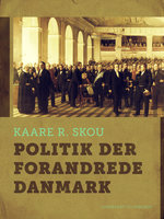 Politik der forandrede Danmark - Kaare R. Skou