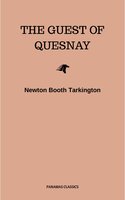 The Guest of Quesnay - Newton Booth Tarkington