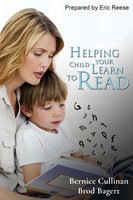 Helping your Child Learn to Read - Bernice Cullinan, Brod Bagert