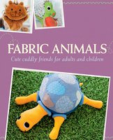Fabric Animals: Cute cuddly friends for adults and children - Rabea Rauer, Yvonne Reidelbach