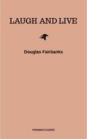 Laugh and Live - Douglas Fairbanks