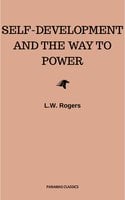 Self-Development And The Way To Power - L.W. Rogers
