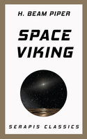 Space Viking (Serapis Classics) - H. Beam Piper